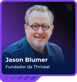 Jason Blumer - Fundador da Thriveal