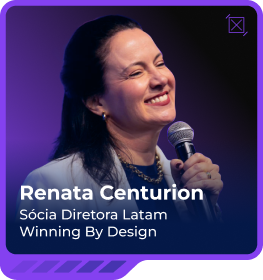 Renata Centurion - Sócia Diretora Latam Winning By Design